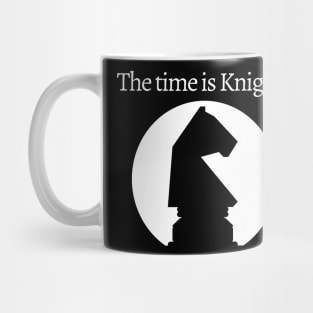 Chess - The time is KnighT Mug